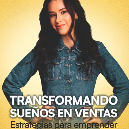 LIBRO TRANSFORMANDO SUEÑOS EN VENTAS (edicion en español)
